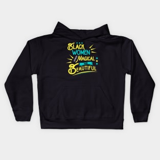 Black Women Are Magical Quote Kids Hoodie